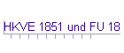 HKVE 1851 und FU 18